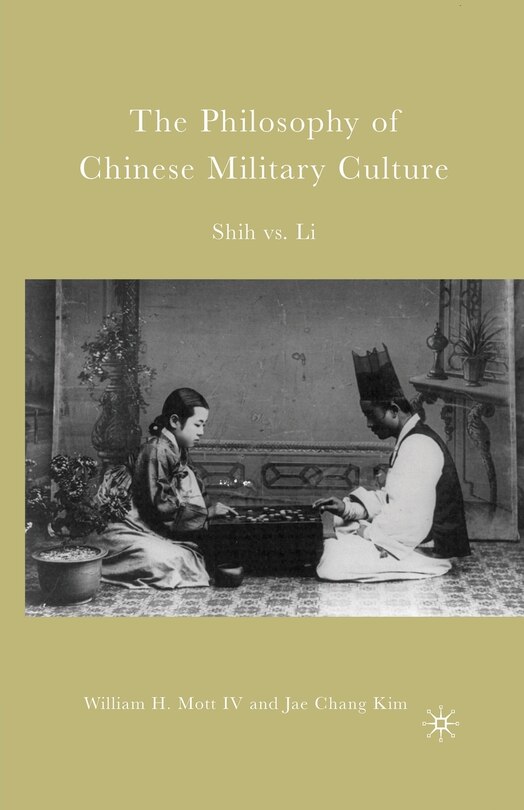 The Philosophy Of Chinese Military Culture: Shih Vs. Li