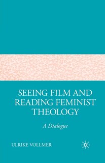 Front cover_Seeing Film And Reading Feminist Theology