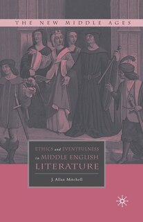 Front cover_Ethics And Eventfulness In Middle English Literature