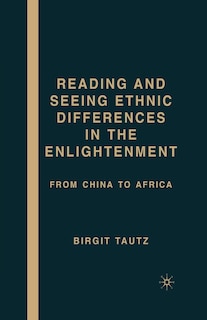 Couverture_Reading And Seeing Ethnic Differences In The Enlightenment
