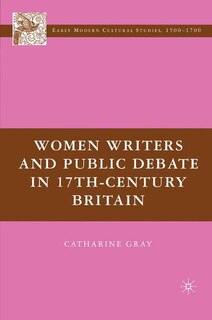 Front cover_Women Writers And Public Debate In 17th-century Britain