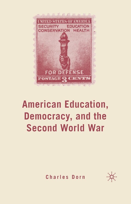 Couverture_American Education, Democracy, And The Second World War