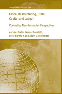 Couverture_Global Restructuring, State, Capital And Labour