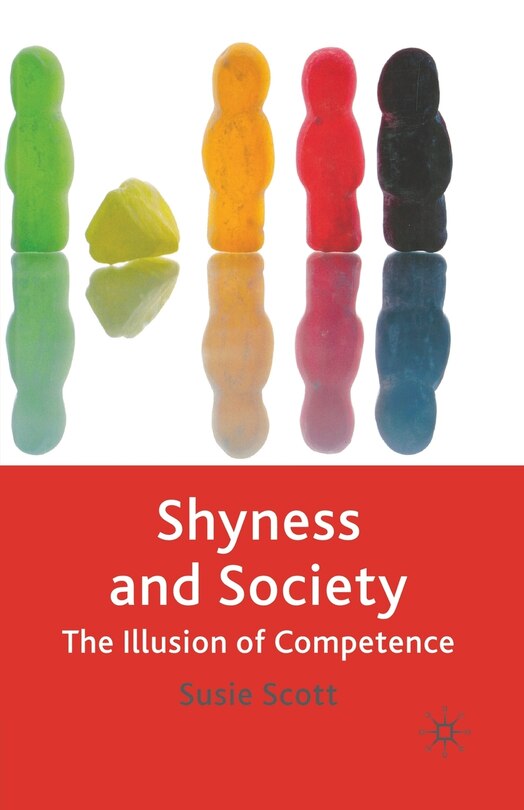 Shyness And Society: The Illusion Of Competence