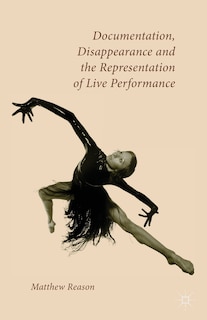 Couverture_Documentation, Disappearance And The Representation Of Live Performance