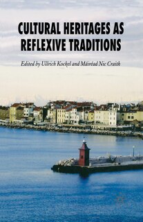Front cover_Cultural Heritages As Reflexive Traditions