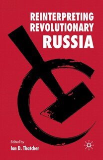 Front cover_Reinterpreting Revolutionary Russia