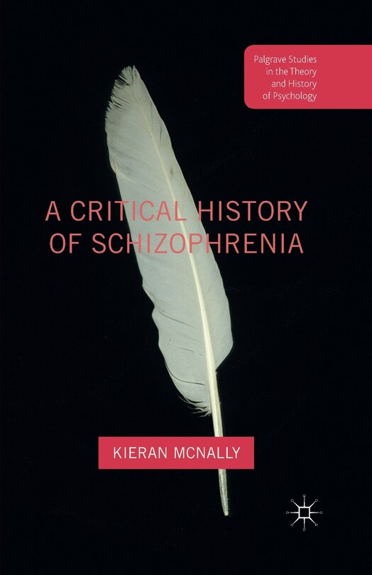 Couverture_A Critical History Of Schizophrenia