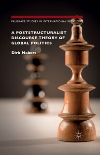 Couverture_A Poststructuralist Discourse Theory Of Global Politics