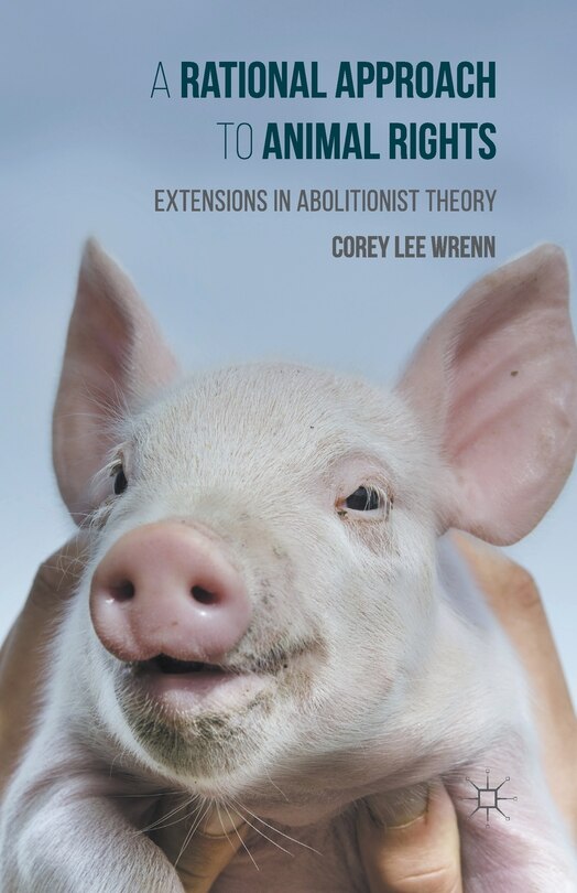 Couverture_A Rational Approach To Animal Rights