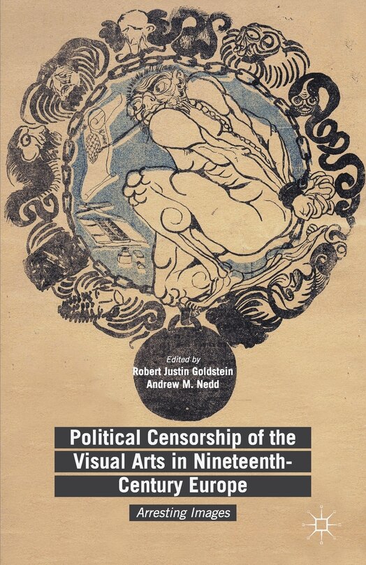 Couverture_Political Censorship Of The Visual Arts In Nineteenth-century Europe