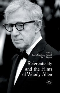 Front cover_Referentiality And The Films Of Woody Allen