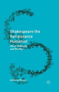 Front cover_Shakespeare the Renaissance Humanist