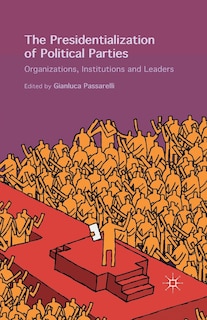 Front cover_The Presidentialization Of Political Parties