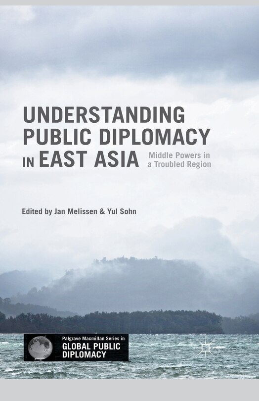 Front cover_Understanding Public Diplomacy In East Asia
