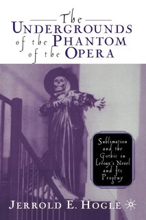 Front cover_The Undergrounds Of The Phantom Of The Opera