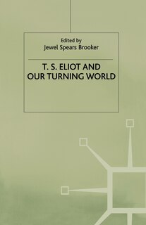Couverture_T.s. Eliot And Our Turning World
