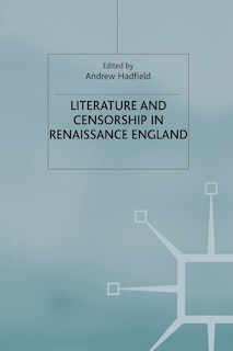 Couverture_Literature And Censorship In Renaissance England