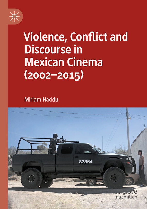 Couverture_Violence, Conflict and Discourse in Mexican Cinema (2002-2015)