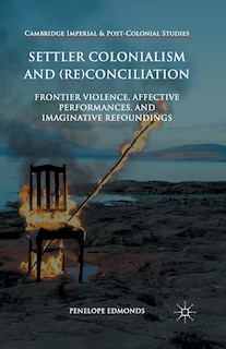 Front cover_Settler Colonialism And (re)conciliation