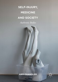 Front cover_Self-injury, Medicine And Society