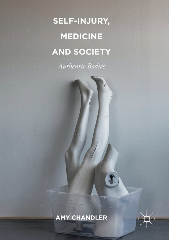 Front cover_Self-injury, Medicine And Society