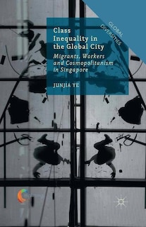 Front cover_Class Inequality In The Global City
