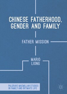 Front cover_Chinese Fatherhood, Gender And Family