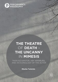 Front cover_The Theatre Of Death - The Uncanny In Mimesis
