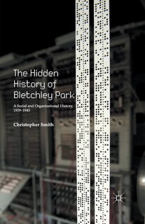 Couverture_The Hidden History Of Bletchley Park