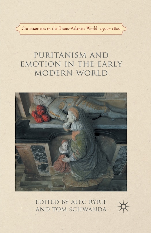 Couverture_Puritanism And Emotion In The Early Modern World