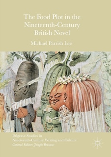 Front cover_The Food Plot In The Nineteenth-century British Novel
