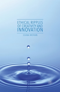Front cover_Ethical Ripples Of Creativity And Innovation