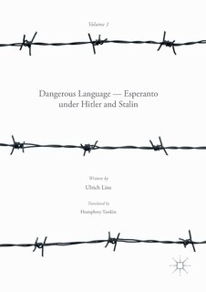 Couverture_Dangerous Language - Esperanto Under Hitler And Stalin