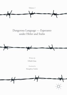 Dangerous Language - Esperanto Under Hitler And Stalin