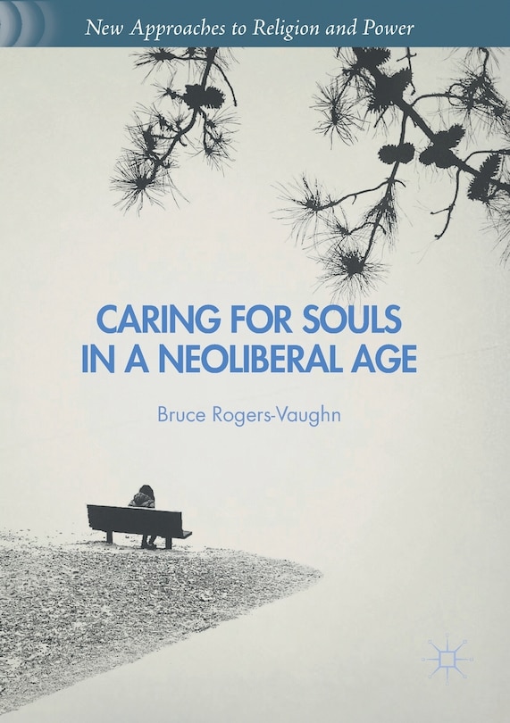 Front cover_Caring For Souls In A Neoliberal Age