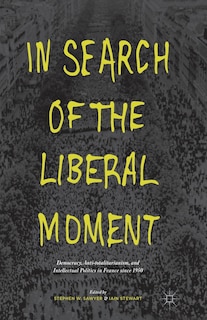 Front cover_In Search Of The Liberal Moment