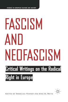 Fascism And Neofascism: Critical Writings On The Radical Right In Europe