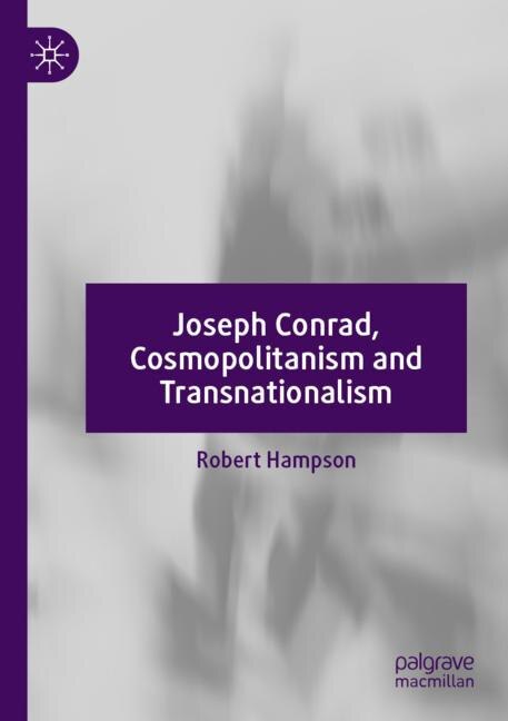 Joseph Conrad, Cosmopolitanism and Transnationalism