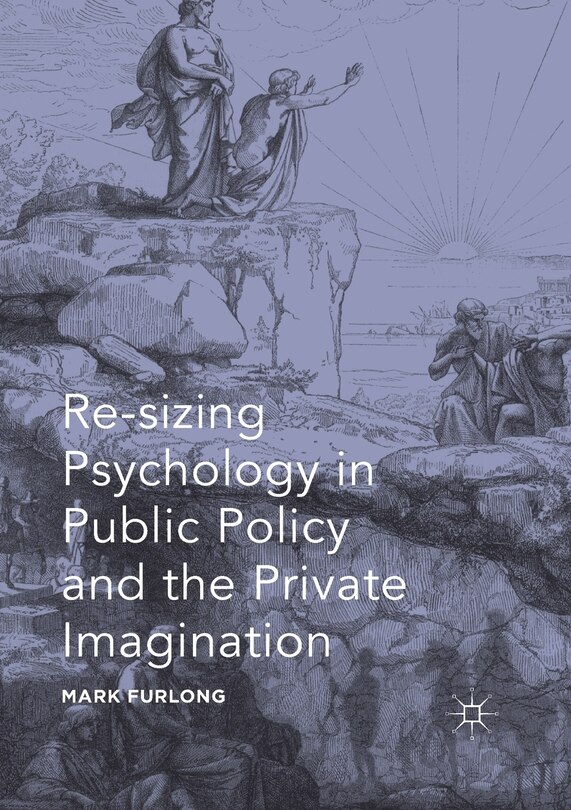 Front cover_Re-sizing Psychology In Public Policy And The Private Imagination