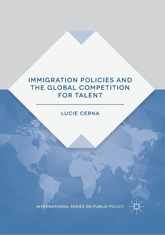 Front cover_Immigration Policies And The Global Competition For Talent