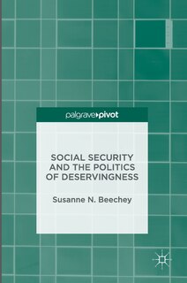 Front cover_Social Security And The Politics Of Deservingness