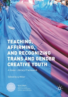 Front cover_Teaching, Affirming, And Recognizing Trans And Gender Creative Youth