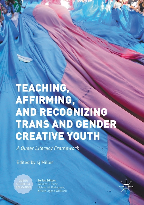 Front cover_Teaching, Affirming, And Recognizing Trans And Gender Creative Youth
