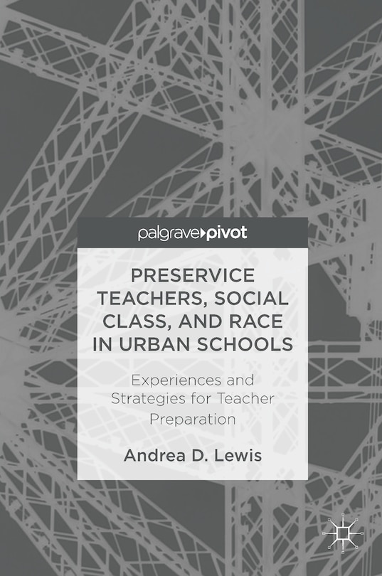 Front cover_Preservice Teachers, Social Class, And Race In Urban Schools
