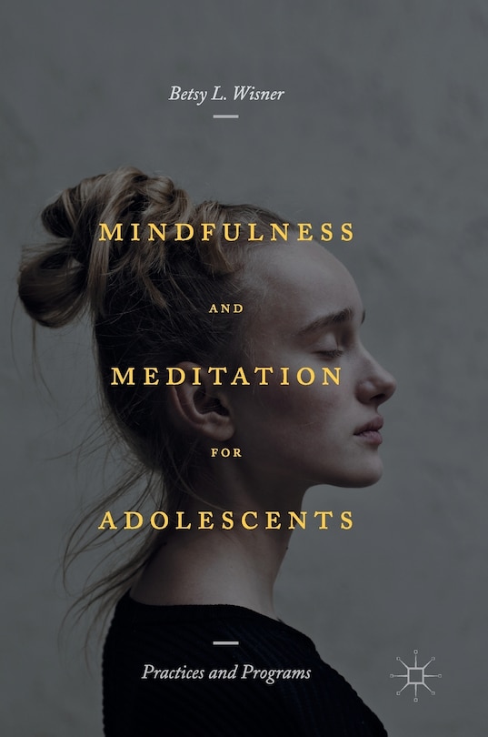 Front cover_Mindfulness And Meditation For Adolescents