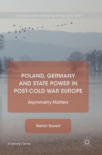 Front cover_Poland, Germany And State Power In Post-cold War Europe