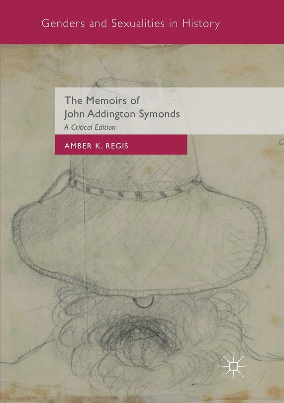 Front cover_The Memoirs Of John Addington Symonds