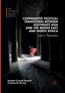 Front cover_Comparative Political Transitions Between Southeast Asia And The Middle East And North Africa