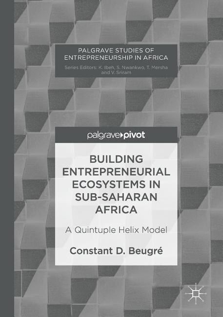 Front cover_Building Entrepreneurial Ecosystems In Sub-saharan Africa